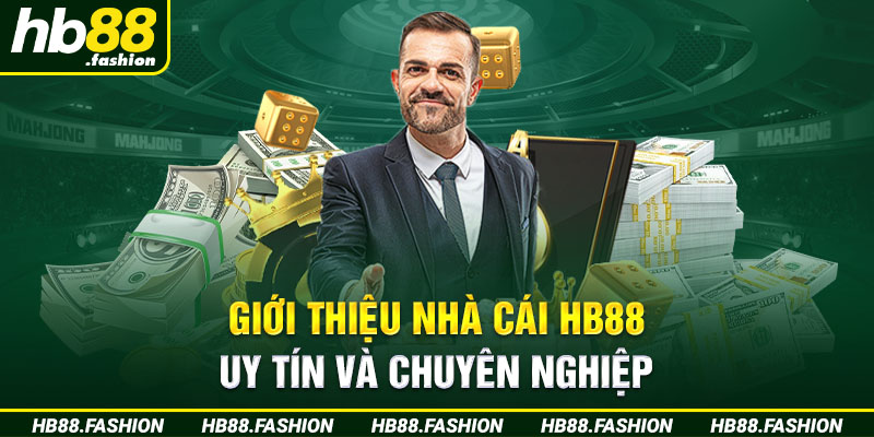 Giới Thiệu Nhà Cái HB88 - Uy Tín và Chuyên Nghiệp