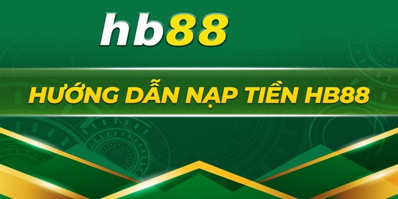 Các bước nạp tiền Hb88 bằng mã QR