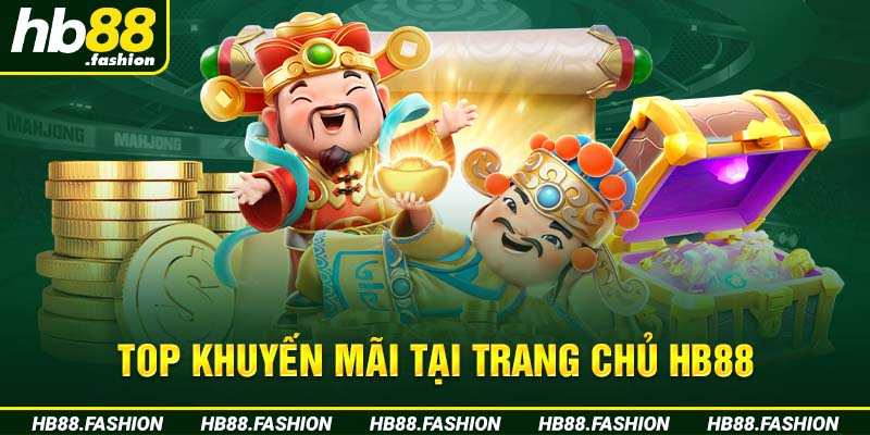 Top Khuyến Mãi Tại Trang Chủ HB88
